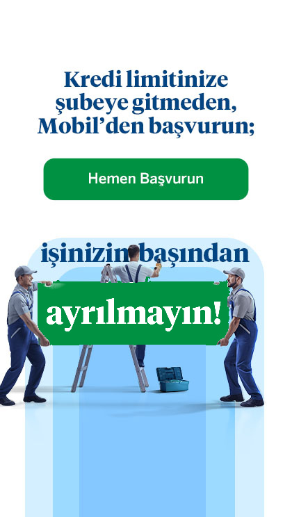 Ticari Kredi Limiti’ne istediğiniz zaman istediğiniz yerden başvurun!