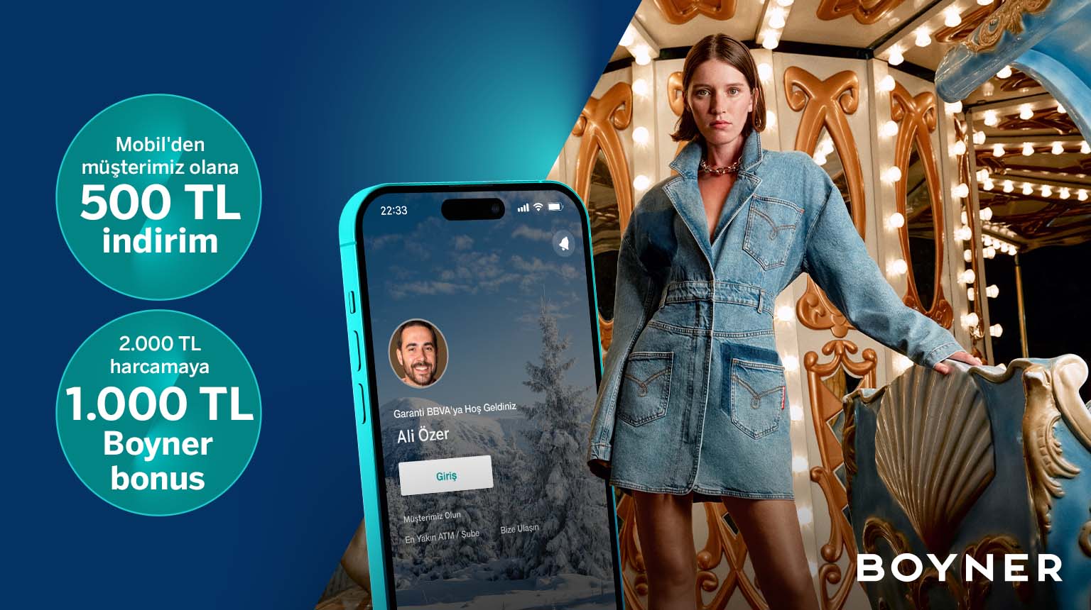 Boyner’de 1.500 TL’ye varan fırsat! BOYNER25 kodu ile Garanti BBVA Mobil’den müşterimiz olun, Boyner’den 500 TL indirim kazanın! Üstelik Bonus ile 2.000 TL Boyner harcamanıza 1.000 TL Boyner Bonus fırsatından yararlanın!