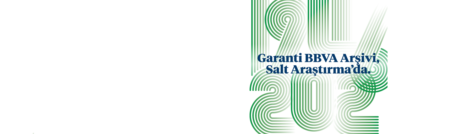 Garanti BBVA Arşivi’ni Keşfedin!