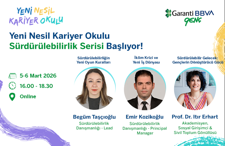 Yeni Nesil Kariyer Okulu, Sürdürülebilirlik Serisi ile devam ediyor! 🚀 Kariyerini planlarken sürdürülebilirlik, iklim krizi ve sosyal etki alanlarında gelişmek isteyen genç yeteneklerle online eğitimlerde buluşuyoruz. İş dünyasının dönüşümünde aktif rol almak istiyorsan bu seri tam sana göre!
